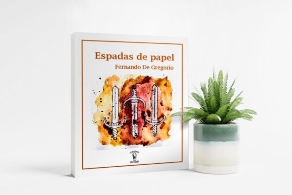 Espadas de papel – Fernando De Gregorio